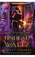 How to Dance an Undead Waltz