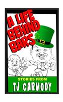 A Life Behind Bars!