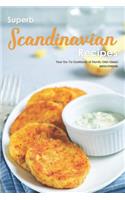 Superb Scandinavian Recipes: Your Go-To Cookbook of Nordic Dish Ideas!