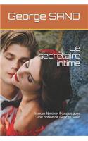 Le Secrétaire Intime: Roman Féminin Français Avec Une Notice de George Sand