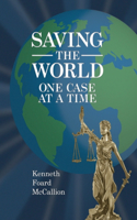 Saving the World One Case at a Time