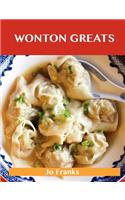 Wonton Greats: Delicious Wonton Recipes, the Top 63 Wonton Recipes