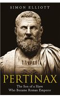 Pertinax: The Son of a Slave Who Became Roman Emperor