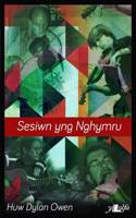 Sesiwn yng Nghymru - Cymry, Cwrw a Chan