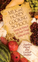 Milk and Honey Cooking School