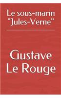 Le Sous-Marin "jules-Verne"