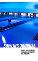 Bowling Journal: Record and Reference Your Bowling History and Progress