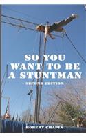 So You Want to Be a Stuntman