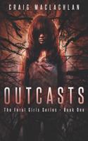Outcasts: (1 Feral Girls)
