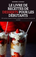 Livre de Recettes de Desserts Pour Les Débutants