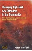 Managing High Risk Sex Offenders in the Community