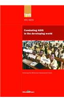 UN Millennium Development Library: Combating AIDS in the Developing World