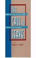 The Call to Serve: Essays on Ministry in Honour of Bishop Penny Jamieson