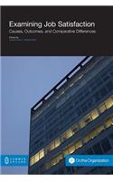 Examining Job Satisfaction: Causes, Outcomes, and Comparative Differences(Organization)