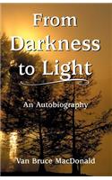 From Darkness to Light