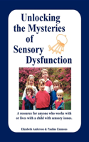 Unlocking the Mysteries of Sensory Dysfunction