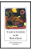 Variations on the Birth of Jacob