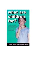 What are Children For?