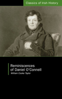 Reminiscences of Daniel O'Connell