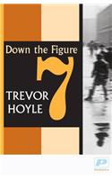 Down the Figure 7