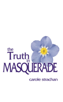 Truth in Masquerade, The