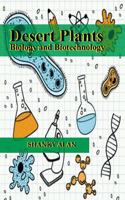 Desert Plants: Biology and Biotechnology