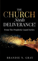 Church Needs Deliverance!
