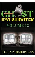 Ghost Investigator Volume 12