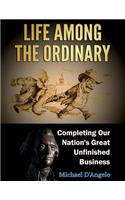 Life among the Ordinary