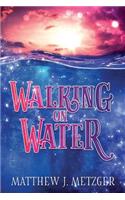 Walking on Water