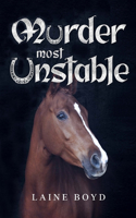 Murder Most Unstable