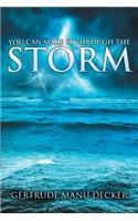 You Can Make It Through the Storm