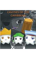 Cavities of the Caribbean