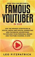 How YOU can become a Famous YouTuber in 2019