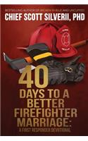 40 Days to a Better Firefighter Marriage