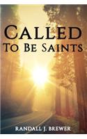 Called To Be Saints