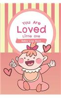 Baby Log Book You Are Loved Little One
