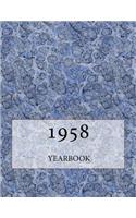 The 1958 Yearbook: Interesting Facts and Figures from 1958 - Perfect Original Birthday or Anniversary Gift Idea!: Interesting Facts and Figures from 1958 - Perfect Original Birthday or Anniversary Gift Idea!