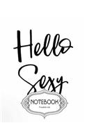 Notebook Journal Dot-Grid, Lined, Blank No Lined: Hello Sexy: Pocket Notebook Journal Diary, 120 pages, 8" x 10" (Notebook Journal)