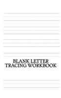 Blank Letter Tracing Workbook