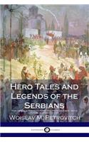 Hero Tales and Legends of the Serbians