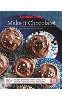 Canadian Living: Make It Chocolate!