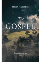 The Gospel: (1 Foundations)