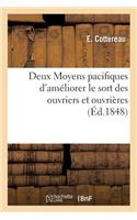 Deux Moyens Pacifiques d'Améliorer Le Sort Des Ouvriers Et Ouvrières
