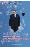 François Fillon, persuadé qu'il aurait battu François Hollande en 2012, le battra en 2017: Première édition octobre 2012