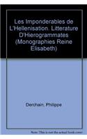 Les Imponderables de L'Hellenisation. Litterature D'Hierogrammates