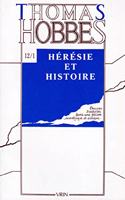 Thomas Hobbes: Iuvres XII-1 Heresie Et Histoire