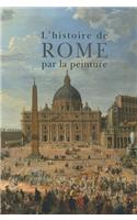 Histoire de Rome Par La Peinture: (Citad.LIV.Excep)