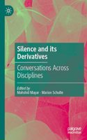 Silence and Its Derivatives