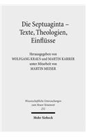 Die Septuaginta - Texte, Theologien, Einflusse
